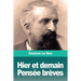 Hier et demain, Pensée brèves