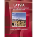 Latvia Mineral, Mining Sector Investment and Business Guide Volume 1 Strategic Information and Regulations