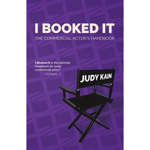 I Booked It: The Commercial Actor's Handbook