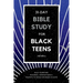 31-Day Bible Study for Black Teens: Daily Scripture Readings, Affirmations & Prompts to Grow Stronger in Faith