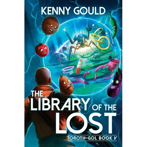 The Library of the Lost: Toroth-Gol Book 5