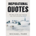 Inspirational Quotes: 365 days of the most inspiring, wise, and motivating quotes