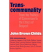 Transcommunality: From the Politics of Conversion to the Ethics of Respect