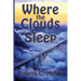 Where The Clouds Sleep