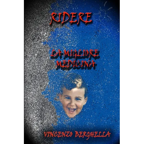 Ridere, la migliore medicina Barzellette per tutti
