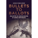Bullets to Ballots: Collective De-Radicalisation of Armed Movements