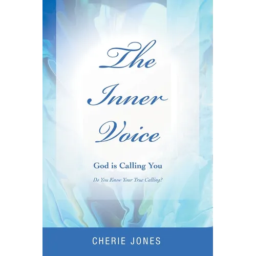 The Inner Voice: God Is Calling You