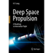 Deep Space Propulsion: A Roadmap to Interstellar Flight