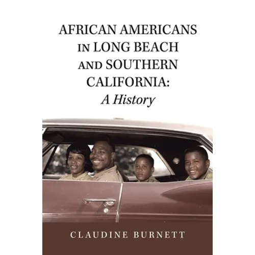 African Americans in Long Beach and Southern California: a History