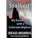 Stalked! My Encounter with a Colorado Bigfoot