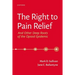 The Right to Pain Relief and Other Deep Roots of the Opioid Epidemic