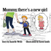 Mummy There's a New Girl