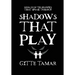 Shadows That Play