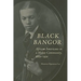 Black Bangor: African Americans in a Maine Community, 1880-1950