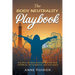 The Body Neutrality Playbook: Activities and daily practices to unlock body confidence, self-acceptance, and inner peace