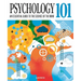 Psychology 101: An Essential Guide to the Science of the Mind