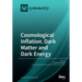 Cosmological Inflation, Dark Matter and Dark Energy
