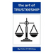 The Art of Trusteeship