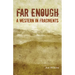 Far Enough: A Western in Fragments