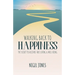 Walking Back to Happiness: The Secret to Alcohol-Free Living & Well-Being