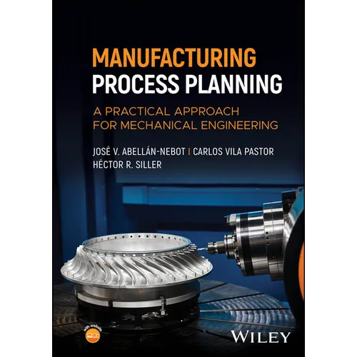 Manufacturing Process Planning: A Practical Approach for Mechanical Engineering