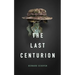 The Last Centurion