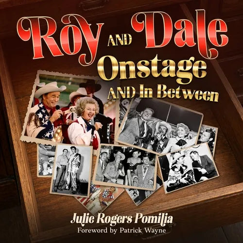 Roy and Dale on Stage and in Between