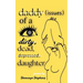 Daddy Issues of a Dirty, Dead, Depressed, Daughter