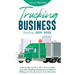 Trucking Business Startup 2021-2022: Step-by-Step Guide to Start, Grow and Run your Own Trucking Company in as Little as 30 Days with the Most Up-to-D