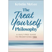 The Treat Yourself Philosophy: A Guilt-Free Guide to Prioritizing You