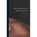 Archaeology and Society; Reconstructing the Prehistoric Past