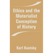 Ethics and the Materialist Conception of History