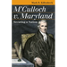M'Culloch V. Maryland: Securing a Nation