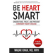 Be Heart Smart: Understand, Treat, and Prevent Coronary Heart Disease