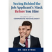 Seeing Behind the Job Applicant's Mask Before You Hire: Secrets of a Corporate Psychologist