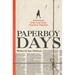 Paperboy Days: Adventures of the Last Great American Paperboy