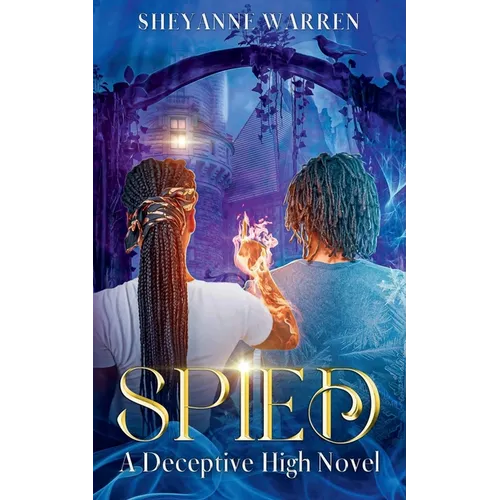 Spied: A Deceptive High Novel