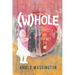 (W)hole, My Journey to W