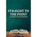 Straight to the Point: A Journey to His Presence