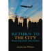 Return To The City: From Outside The Dome