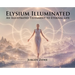 Elysium Illuminated: An Illustrated Testament of Eternal Life