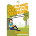 How To Write Poetry For Teenagers: Your Step-By-Step Guide To Writing Poetry For Teenagers