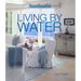 House Beautiful Living by Water