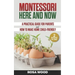 Montessori Here and Now: A practical guide for parents - How to make home child-friendly