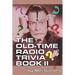 The Old-Time Radio Trivia Book II