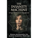 The Insanity Machine - Life with Paranoid Schizophrenia