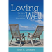 Loving Well: The Key to Satisfying and Joyful Relationships
