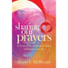 Sharing Our Prayers: 12 Testimonies on Spiritual Habits to Improve Your Life