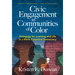 Civic Engagement in Communities of Color: Pedagogy for Learning and Life in a More Expansive Democracy