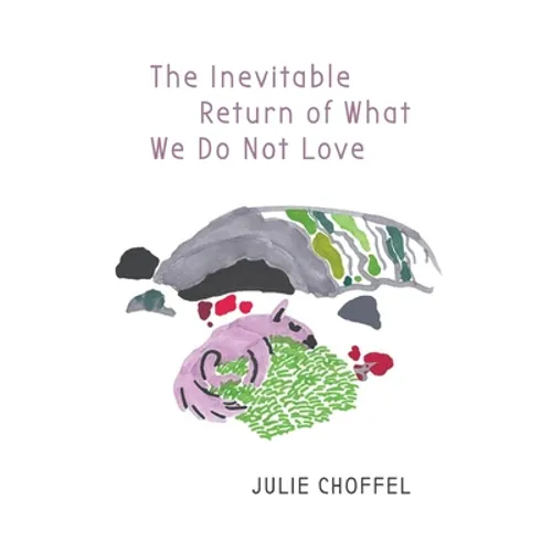 The Inevitable Return of What We Do Not Love
